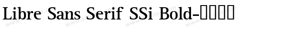 Libre Sans Serif SSi Bold字体转换